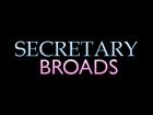 Secretary Broads